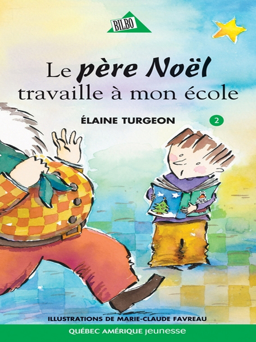 Title details for Philippe 02--Le père Noël travaille à mon école by Élaine Turgeon - Available